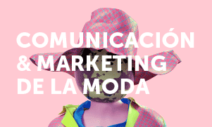 Comunicación & Marketing de la Moda